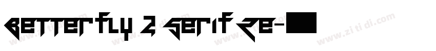 Betterfly 2 Serif Re字体转换